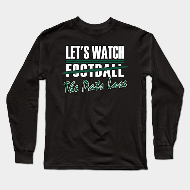 New York Pro Football - Funny Pats Lose Rival Long Sleeve T-Shirt by FFFM